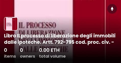 Libro Il Processo Di Liberazione Degli Immobili Dalle Ipoteche Artt