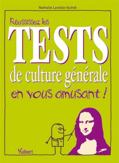 Réussissez les tests de culture générale en vous amusant broché