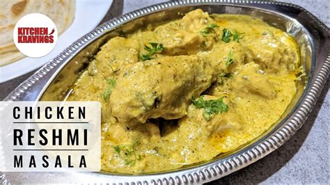 Restaurant Style Murgh Reshmi Masala How To Make Chicken Reshmi Masala Reshmi Murgh Masala