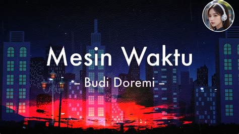 Budi Doremi Mesin Waktu Lirik Lagu Youtube