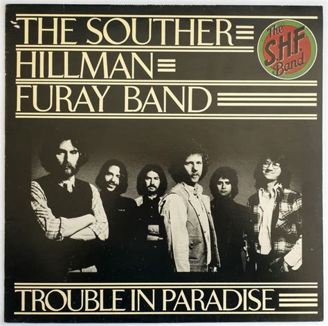 The Souther Hillman Furay Band Trouble In Paradise Discogs