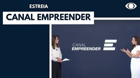 Canal Empreender estreia nesta terça feira 5 YouTube