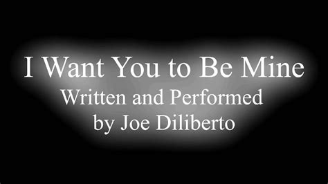 I Want You To Be Mine Original Song By Joe Diliberto Youtube