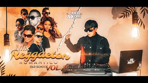 MIX REGGAETON ROMANTIGO ANTIGUO Vol1 La Factoria EddyLover Don Omar