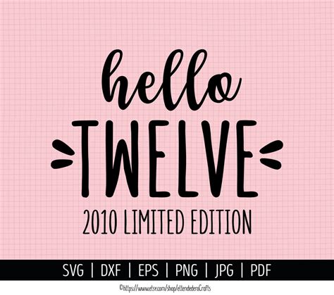 Hello Twelve Svg Cut File Th Birthday Shirt Vector For Etsy