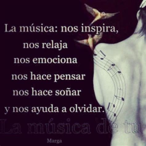 La Musica Inspira Frases Frases Positivas Frases Bonitas Frases Sabias