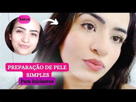 Prepara O De Pele Simples E F Cil Para Iniciantes Produtinhos