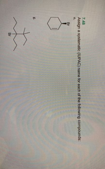 Solved 7 48 Assign A Systematic IUPAC Name For Each Of The Chegg