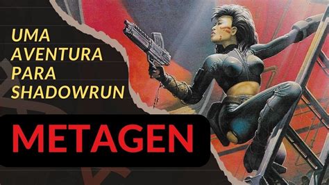 Metagen Aventura De Rpg P Shadowrun Youtube