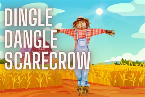 Dingle, Dangle Scarecrow Nursery Rhyme Lyrics, Video and Printable ...