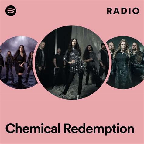 Chemical Redemption Radio Playlist By Spotify Spotify