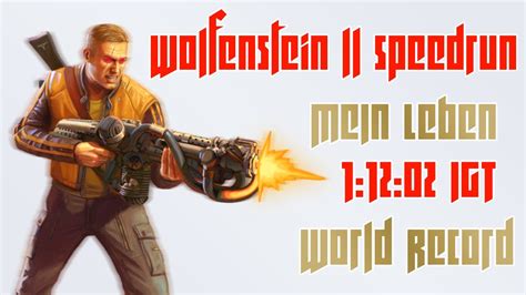 2024 World Record Wolfenstein II The New Colossus Speedrun Mein