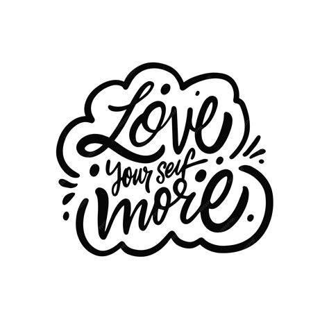 Premium Vector Love Yourself More Hand Drawn Black Color Lettering