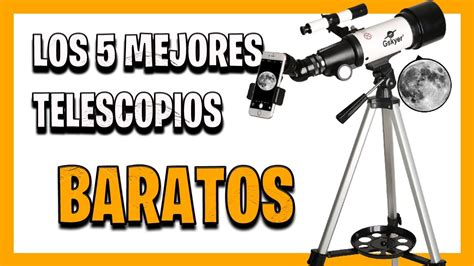 Los MEJORES TELESCOPIOS EN 2024 Mejor telescopio astronómico calidad