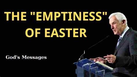 The Emptiness Of Easter Dr David Jeremiah