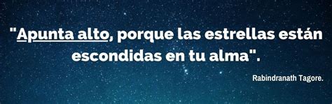 62 Frases De Reflexión Sobre Alcanzar Las Estrellas Expande Tu Mente