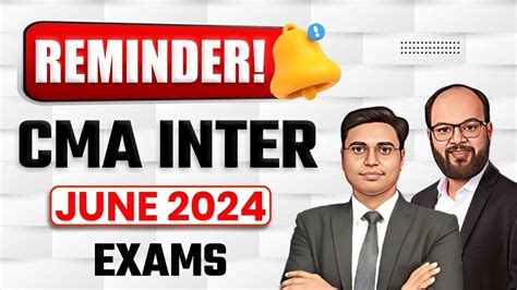 Reminder CMA Inter June 2024 Exams How To Clear CMA Inter Exam