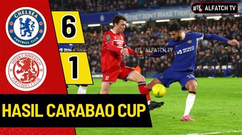 Chelsea Vs Middlesbrough Hasil Carabao Cup Hari Ini Hasil Liga