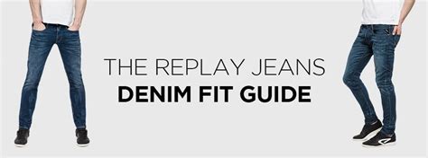 Replay Jeans Denim Fit Guide Uk Store Stuarts London