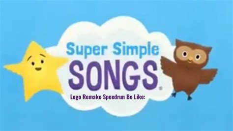 Super Simple Songs Logo Remake Speedrun Be Like Youtube