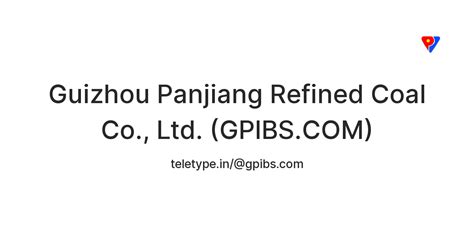 Guizhou Panjiang Refined Coal Co Ltd GPIBS Teletype