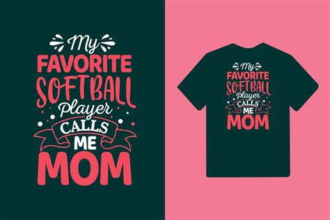 My Favorite Softball Player Calls Me Mom Typography Mothers Day Or Mom