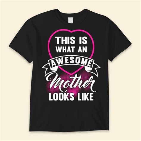 Ts For Mom Shirts This Is What An Awesome Mother Looks Like Happy