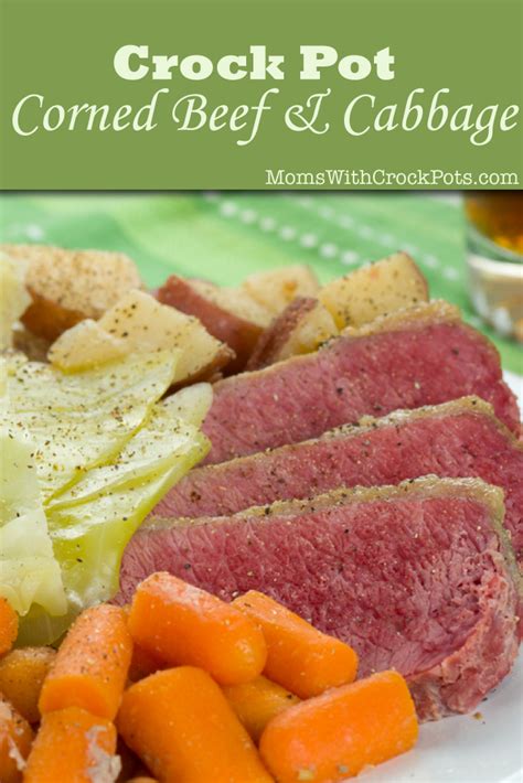 Crock Pot Corned Beef And Cabbage Moms With Crockpots