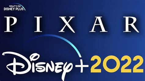 Every Pixar Film & Series Coming To Disney+ In 2022 – What's On Disney Plus