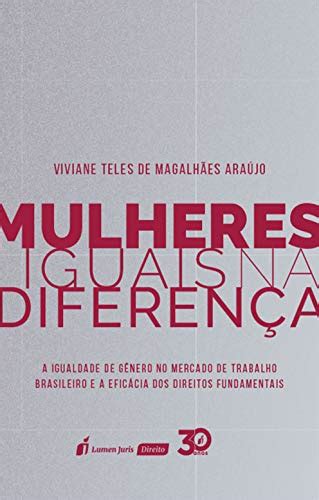 Pdf Mulheres Iguais Na Diferen A A Igualdade De G Nero No Mercado