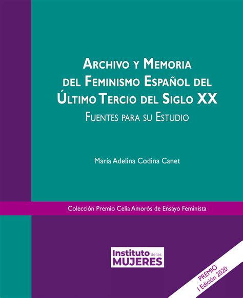 Archivo Y Memoria Del Feminismo Espa Ol Del Ltimo Tercio Del Siglo Xx