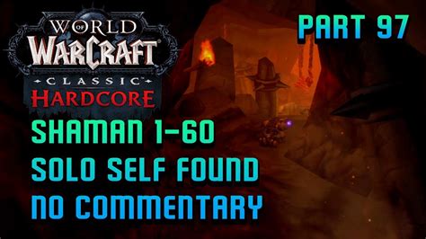 World Of Warcraft Classic Hardcore Longplay 1 60 Solo Self Found Shaman Part 97 No