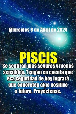 03 De Abril De 2024 HOROSCOPO Piscis HOY PUEDE SER UN DIA ESPECIAL