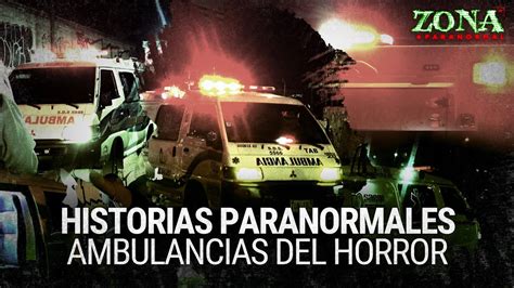 Ambulancias del horror Historias paranormales contadas por paramédicos