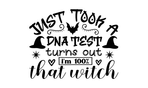 Just Took A DNA Test Turns Out I M 100 That Witch T Shirt 26575557