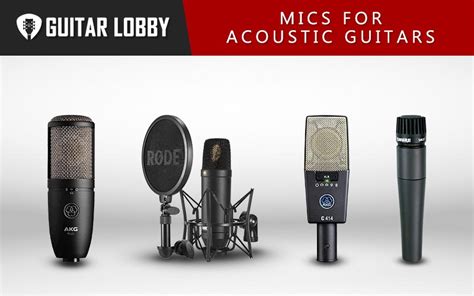 Best Mics For Acoustic Guitars Update Guitar Lobby