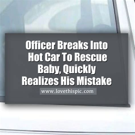 Officer Breaks Into Hot Car To Rescue Baby Quickly Realizes His Mistake