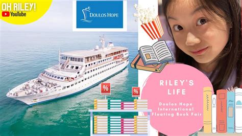 Riley S Life Doulos Hope International Floating Book Fair Youtube