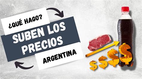 Suben los precios en Argentina Qué hago YouTube