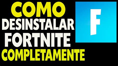 Como Desinstalar Fortnite Completamente Do PC YouTube