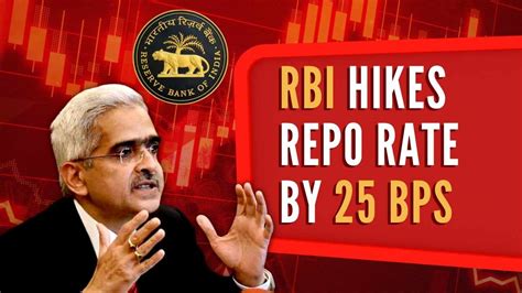 Rbi Hikes Repo Rate By Bps To Inflation Outlook Mixed