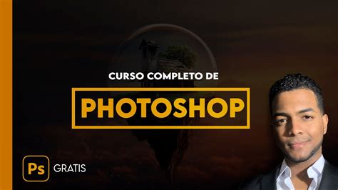 Curso Completo De Photoshop Para Principiantes Youtube