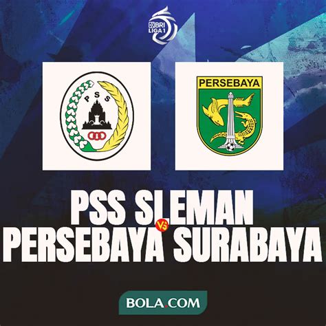 Prediksi Pertandingan BRI Liga 1 PSS Sleman Vs Persebaya Surabaya