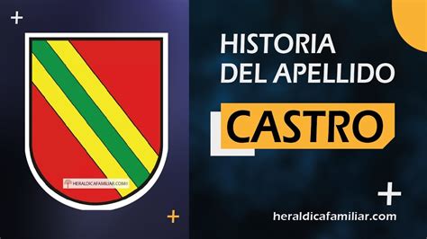 Historia Y Origen Del Apellido Castro YouTube