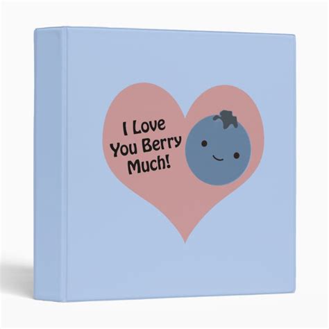 Funny I Love You Berry Much Cute Kawaii Blueberry 3 Ring Binder Zazzle