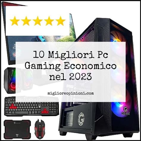 Migliori Pc Gaming Economico Nel Miglioreopinioni