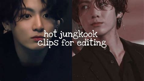 Hot Jungkook Clips For Editing YouTube