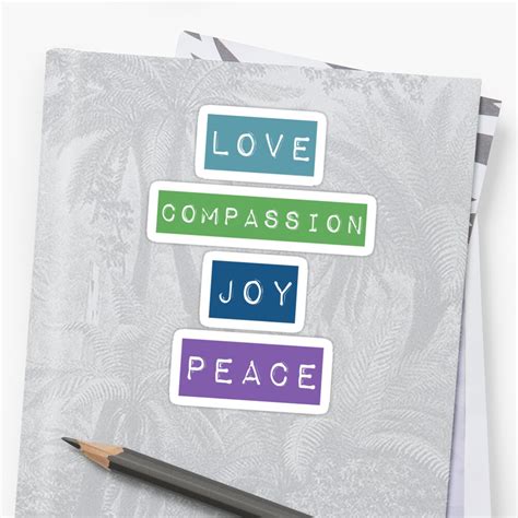 Love Compassion Joy And Peace Sticker By Pencreations Redbubble