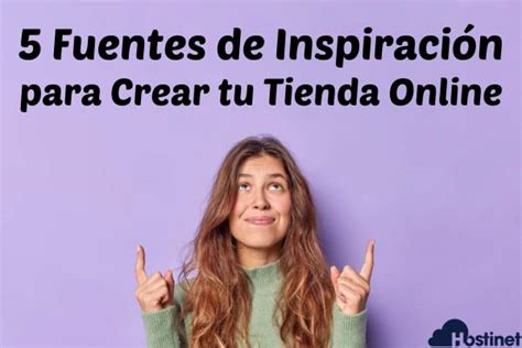 Fuentes De Inspiraci N Para Crear Tu Tienda Onlineejemplos