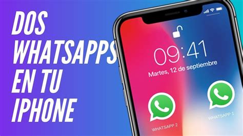 Como Tener Dos Cuentas De Whatsapp En El Iphone O Cualquier Smartphone